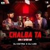 CHALBAA TA (EDM x CG TAPORI) DJ LED X DJ EXTRA OFFICIAL