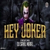 Hey Joker (Circuit Mix) Dj Sahil Miraj