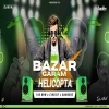 BAZAR GARAM x HELICOPTA (CIRCUIT x RETRO BANGERZ) DJ SUBHAM BBSR x DJ EVIL x DJ AKASH