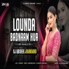 Lounda Badnaam Hua ( EDM X TRANCE MIX ) Dj Abishek Jharkhand