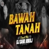 BAWAHA  TANAHA ( CIRCUIT EDM REMIX ) DJ SAHIL MIRAJ