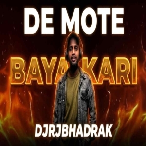 De Mote Baya Kari (Tapori Cg Edm Remix) Dj Rj Bhadrak.mp3