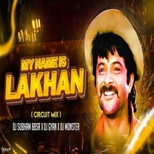 145 BPM My Name Is Lakhan (Circuit Mix) Dj Subham Bbsr x Dj Gyan x Dj Monster.mp3