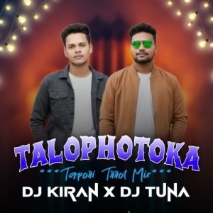 Talophotoka (Tapori Trrot Mix) Dj Tuna X Dj Kiran Kanimahuli.mp3