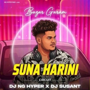 Bazar Garam x Suna Harini (Edm x Circuit) Dj Ng Hyper X Dj Susant.mp3