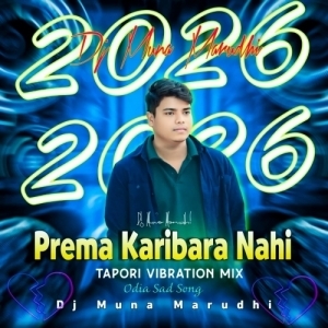 Au Prema Karibara Nahi (Tapori Vibration Mix) DJ Muna Marudhi.mp3