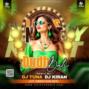Dudh Wali (Ut Vibration Mix) DJ Tuna X DJ Kiran.mp3