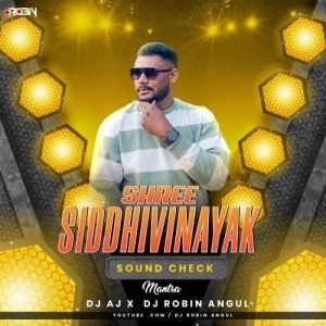 Shree Siddhivinayak Mantra (Sound Check) Dj Robin X Dj Aj Bhai.mp3