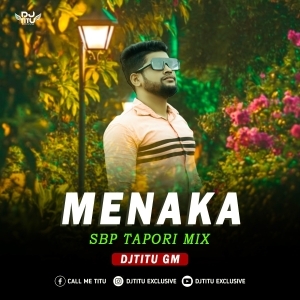 MENAKA ( SBP TAPORI MIX ) DJTITU GM.mp3
